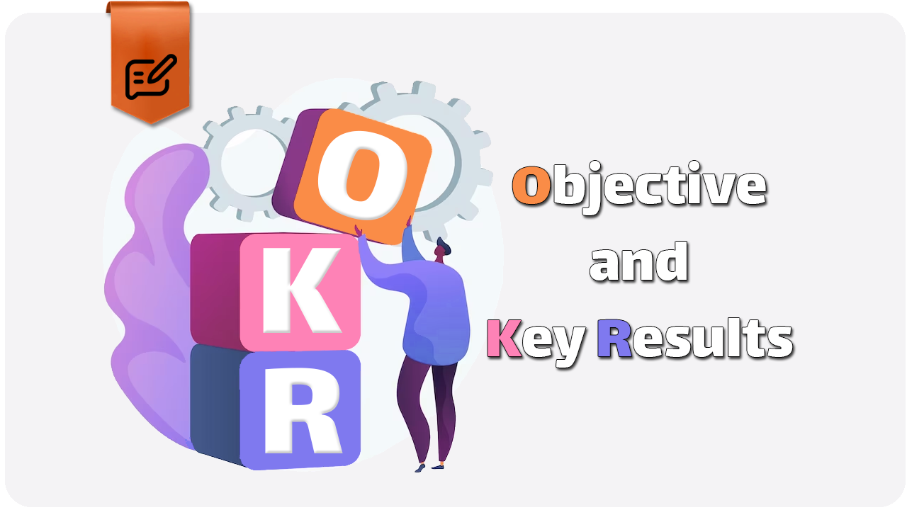 OKR چیست؟ تعریف تکنیک OKR با مثال