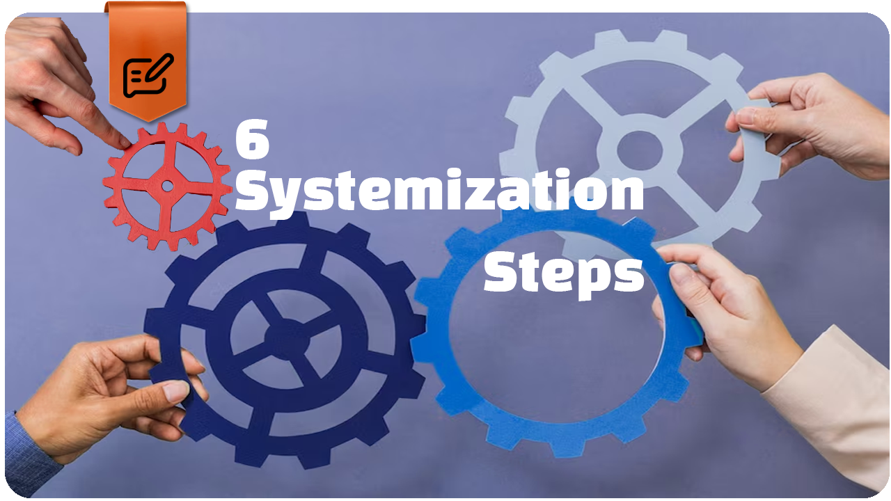 مراحل سیستم سازی کسب و کار: 6 گام تا سیستماتیک شدن